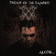 Dream Of The Damned : Alone...